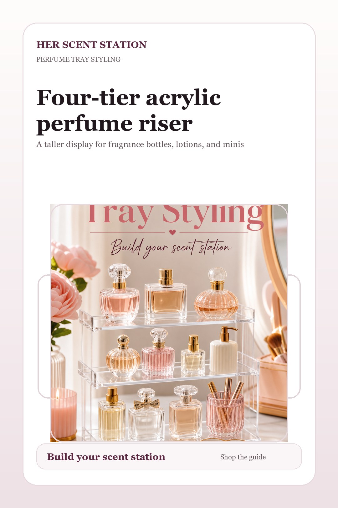 Four-tier acrylic perfume riser styled for a Her Scent Station guide