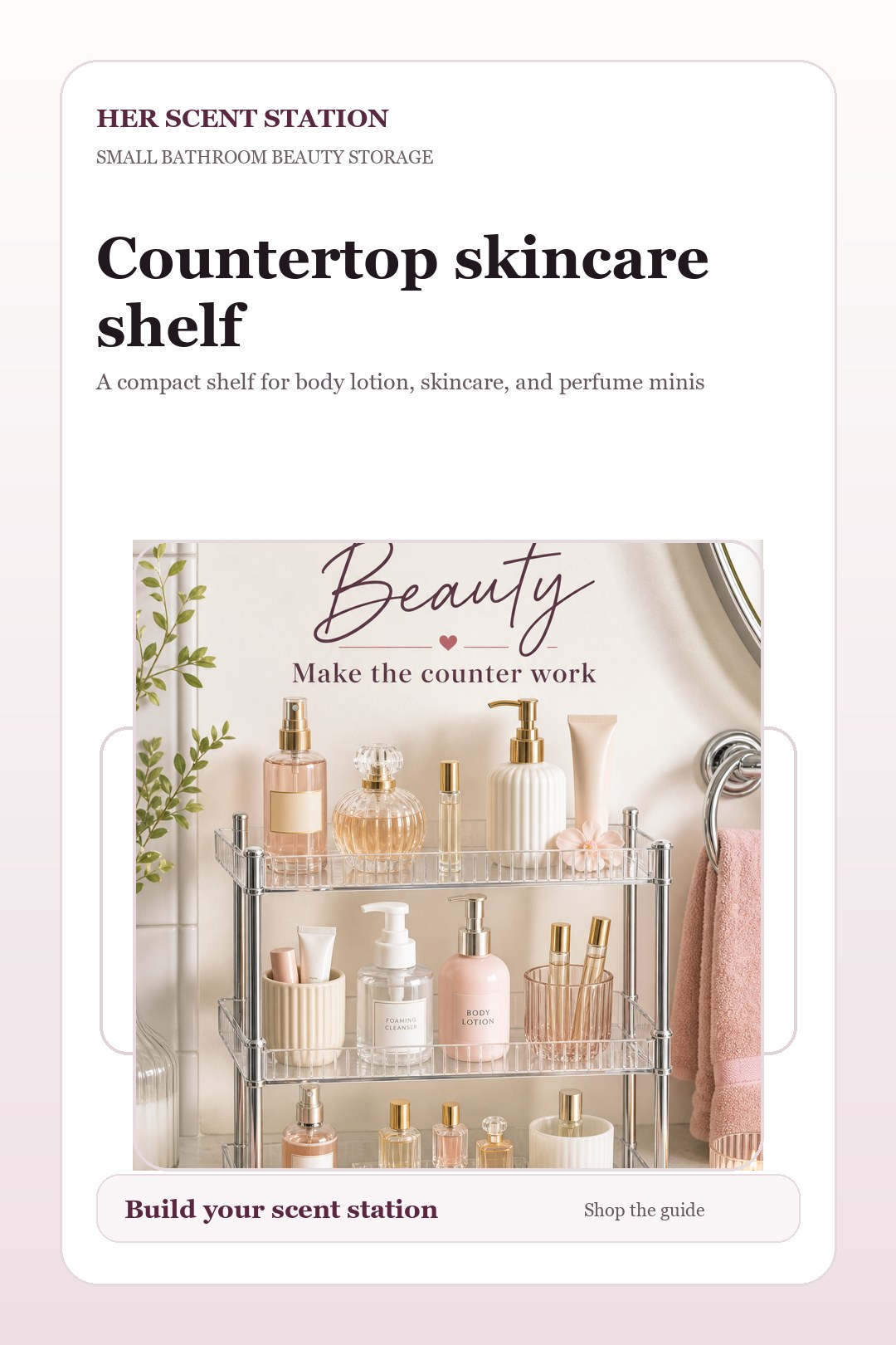 Countertop skincare shelf styled for a Her Scent Station guide