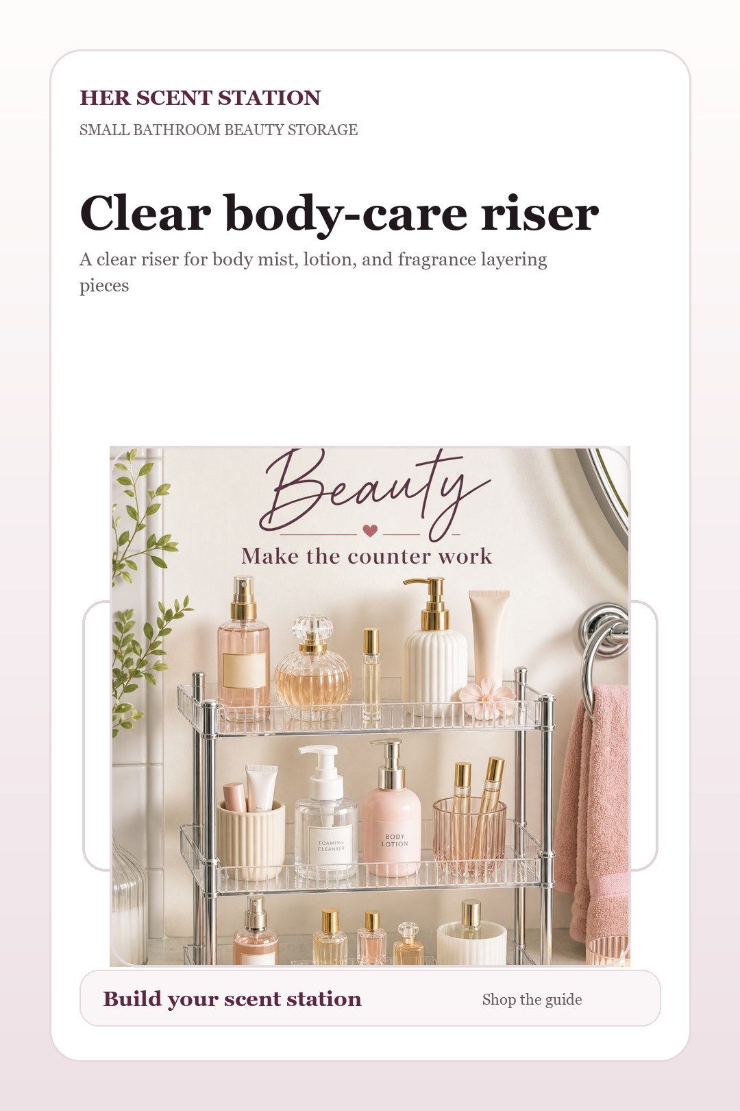 Clear body-care riser styled for a Her Scent Station guide