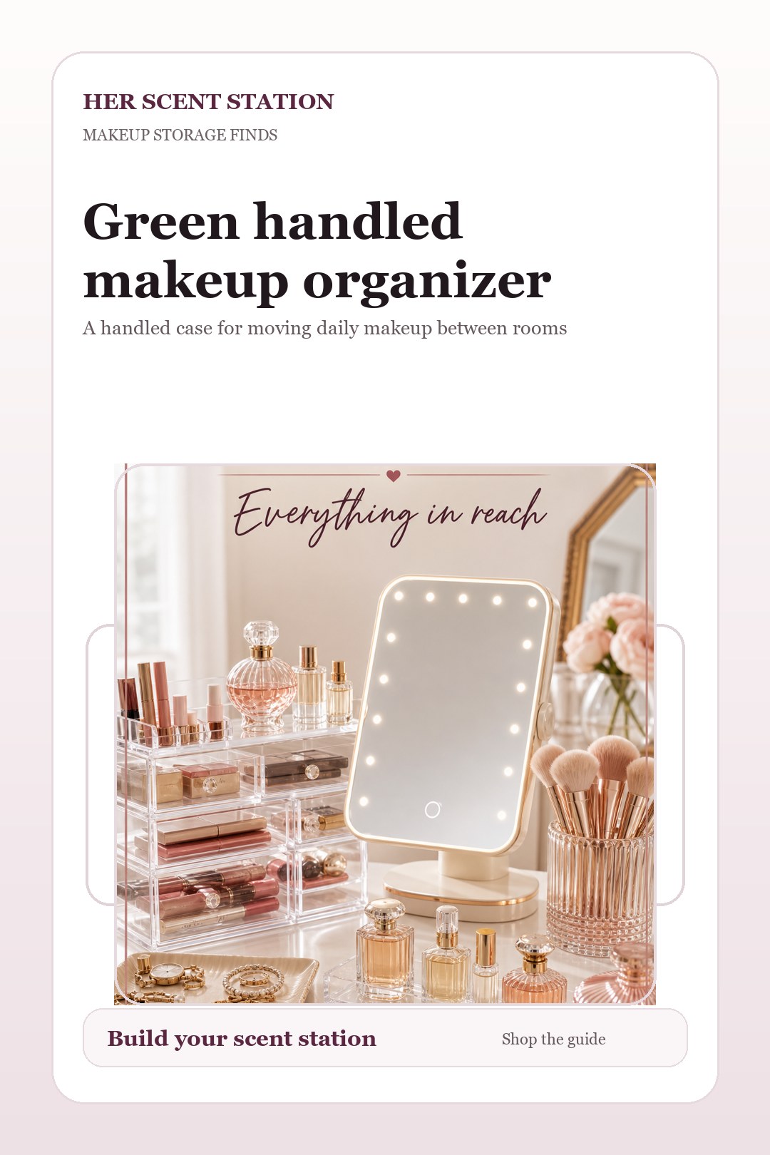 Green handled makeup organizer styled for a Her Scent Station guide
